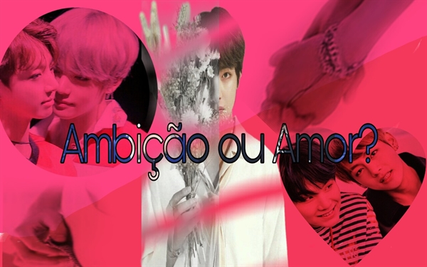 História Ambição ou Amor Vkook Taekook História escrita por min