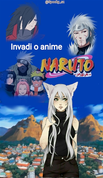 Hist Ria Invadi O Anime Naruto Hist Ria Escrita Por Spooky Sz