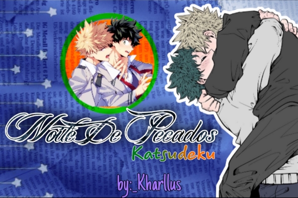 História Noite De Pecados KatsuDeku Bakudeku Capítulo único