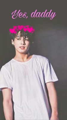 História Yes, daddy (imagine hot Jung Kook, BTS) - Capítulo 4