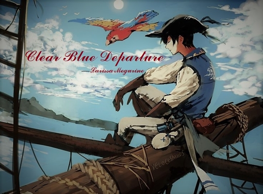 Historia Clear Blue Departure Historia Escrita Por Matsu Megurine Spirit Fanfics E Historias