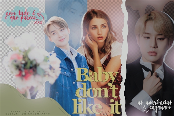 História Baby Don't Like It - Kim Jungwoo - NCT - História escrita por