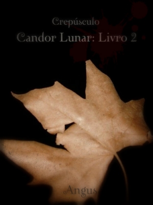 Fanfic / Fanfiction Candor Lunar: Livro 2