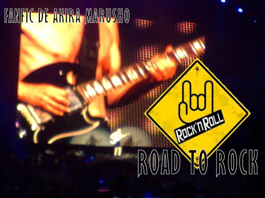 Fanfic / Fanfiction Road to Rock