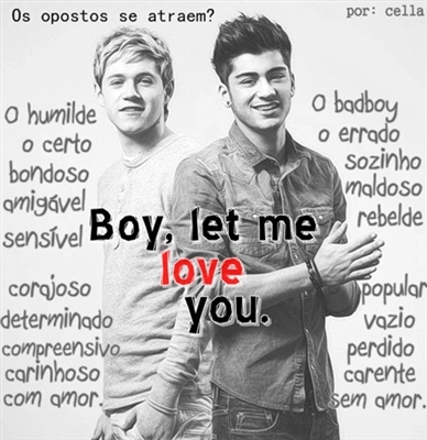 Fanfic / Fanfiction Boy, let me love you.