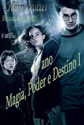 Fanfic / Fanfiction Magia, Poder e Destino