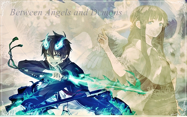 Fanfic / Fanfiction Between Angels And Demons (Hiato por tempo inderterminado)