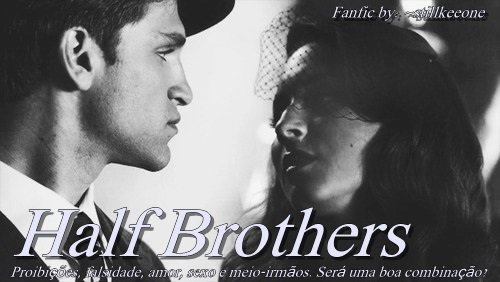 Fanfic / Fanfiction Half Brothers