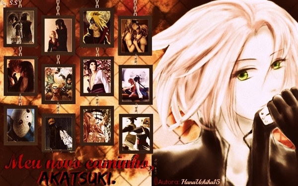 Fanfic / Fanfiction Meu novo caminho, Akatsuki (Hiatus)