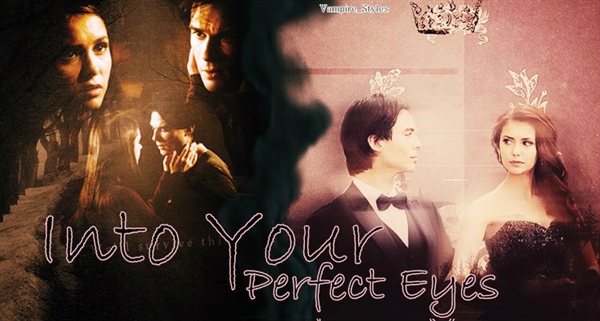 Fanfic / Fanfiction Into Your Perfect Eyes