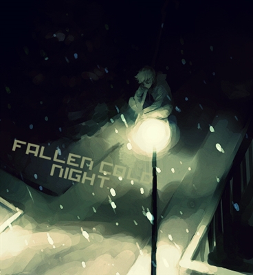 Fanfic / Fanfiction Fallen Cold Night