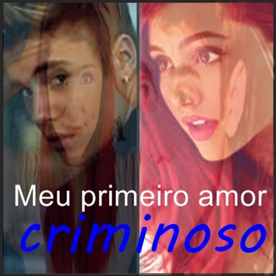 Fanfic / Fanfiction Meu primeiro amor criminoso