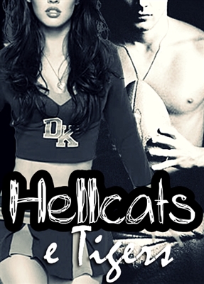 Fanfic / Fanfiction Hellcats e Tigers