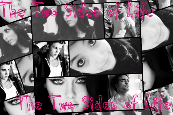 Fanfic / Fanfiction The Two Sides of Life