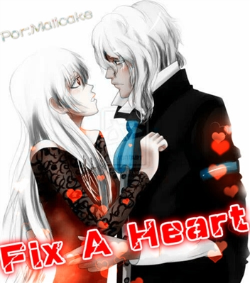Fanfic / Fanfiction Fix A Heart