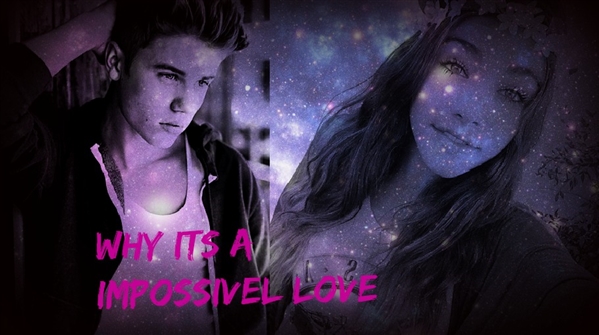 Fanfic / Fanfiction Why its a impossivel love