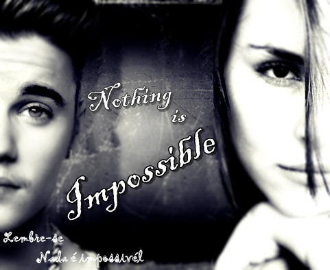 Fanfic / Fanfiction Nothing is Impossible