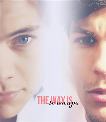 Fanfic / Fanfiction The way is to escape