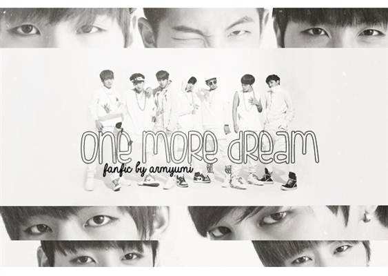 Fanfic / Fanfiction One More Dream