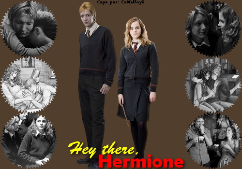 Fanfic / Fanfiction Hey there, Hermione! - Fremione