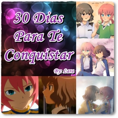 Fanfic / Fanfiction 30 Dias Para Te Conquistar