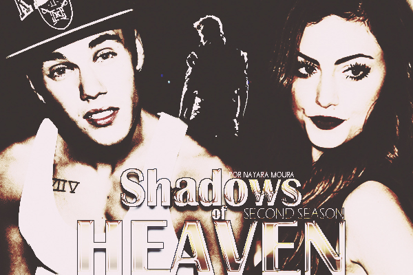 Fanfic / Fanfiction Shadows of Heaven - Second Season