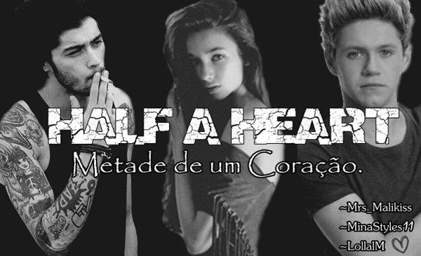 Fanfic / Fanfiction Half a Heart - Metade de um coração