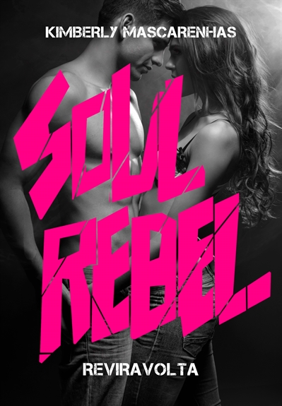 Fanfic / Fanfiction Soul Rebel - Reviravolta