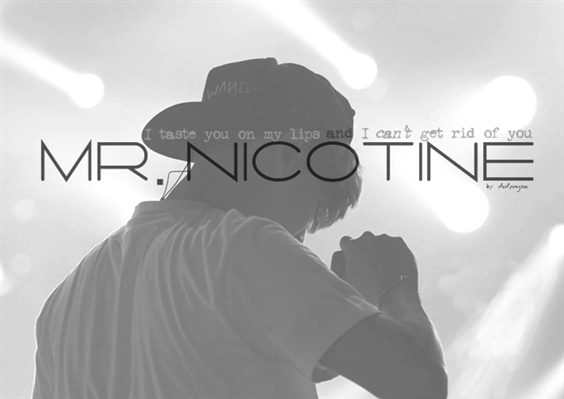 Fanfic / Fanfiction Mr. Nicotine