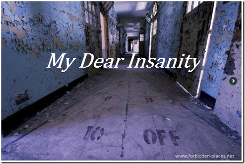 Fanfic / Fanfiction My Dear Insanity