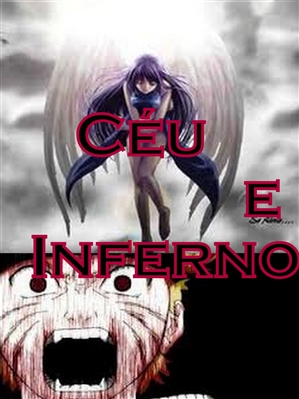 Fanfic / Fanfiction Céu e Inferno