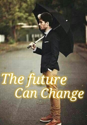 Fanfic / Fanfiction The Future Can Change