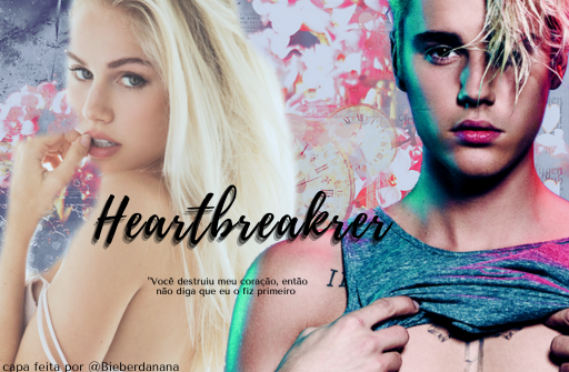 Fanfic / Fanfiction Heartbreaker - Reformulando a fic