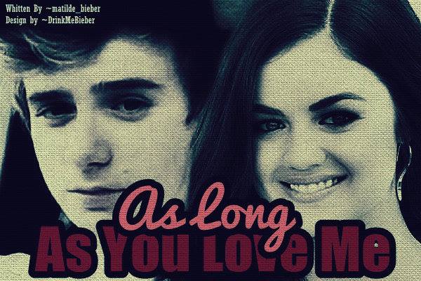 Fanfic / Fanfiction As Long As You Love Me