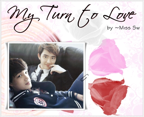 Fanfic / Fanfiction My Turn to Love