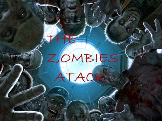 Fanfic / Fanfiction The Zombies Atack