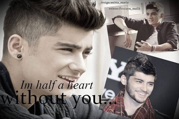 Fanfic / Fanfiction Im half a heart without you...