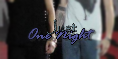 Fanfic / Fanfiction Just One Night