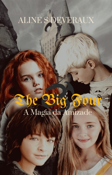 Fanfic / Fanfiction The Big Four - A Magia da Amizade