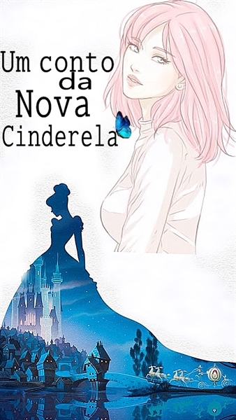 Fanfic / Fanfiction Um conto da Nova Cinderela