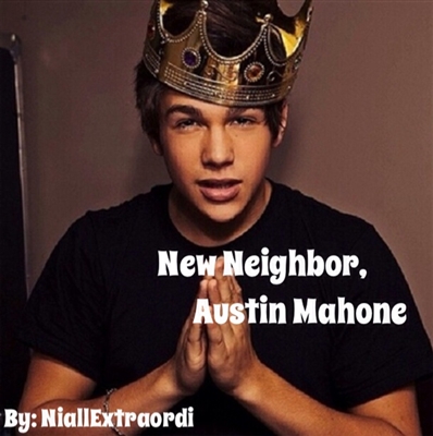 Fanfic / Fanfiction New Neighbor, Austin Mahone