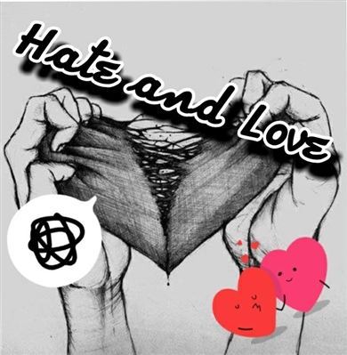 Fanfic / Fanfiction Hate and Love