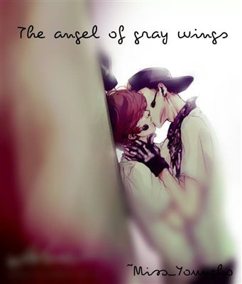 Fanfic / Fanfiction The angel of gray wings