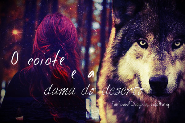 Fanfic / Fanfiction Blood Moon - O coiote e a dama do deserto