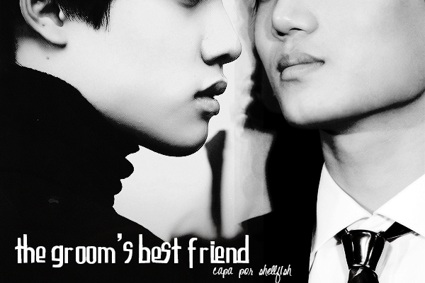 Fanfic / Fanfiction The grooms best friend