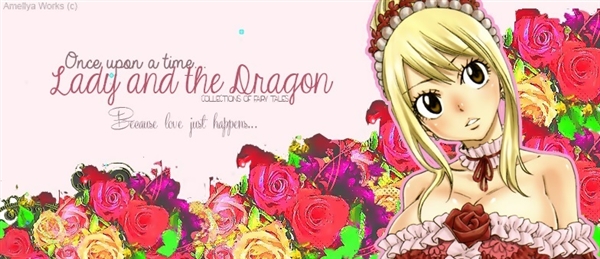 Fanfic / Fanfiction Once upon a time... Lady and the Dragon