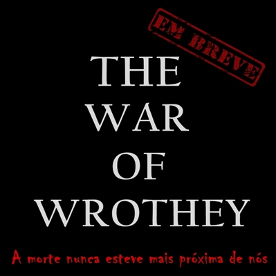 Fanfic / Fanfiction The War Of Wrothey