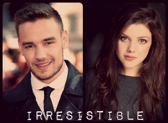 Fanfic / Fanfiction Irresistible (com Liam Payne)