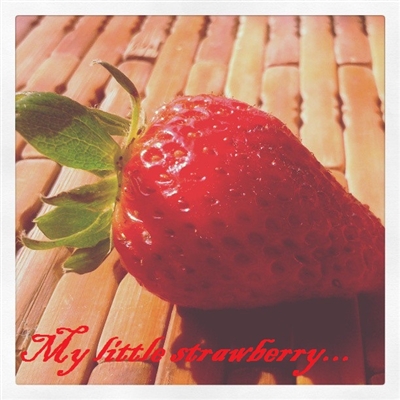 Fanfic / Fanfiction My little strawberry...