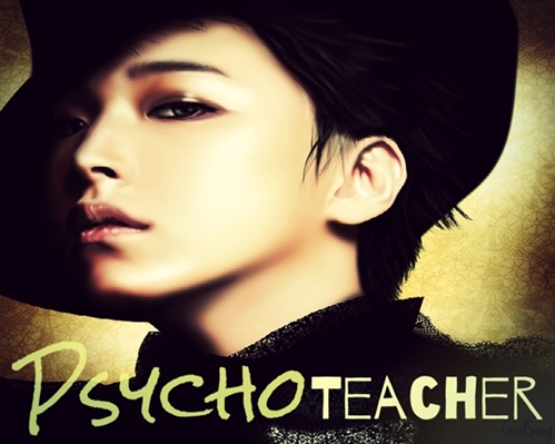 Fanfic / Fanfiction Psycho Teacher